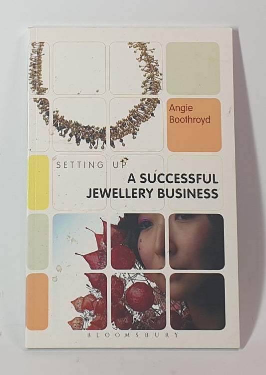 Book cover of 'Setting Up a Successful Jewellery Business' by Angie Boothroyd on a light gray background