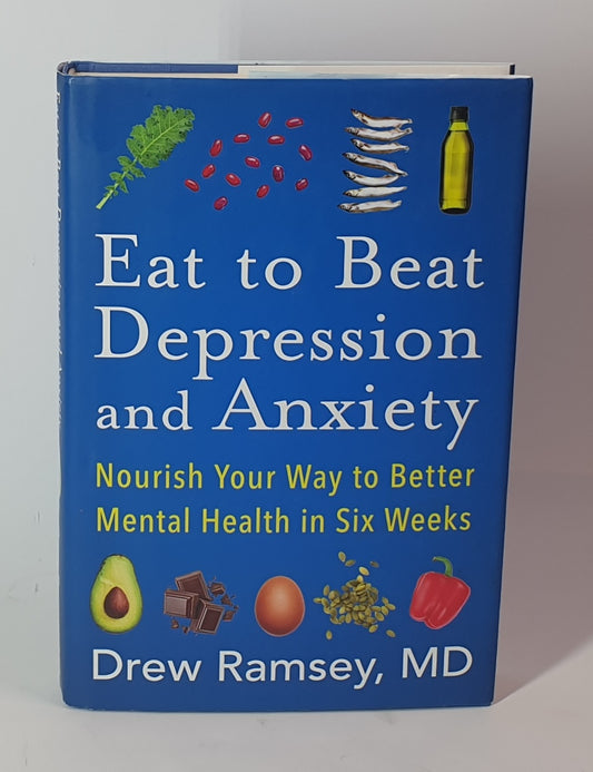 Book titled 'Eat to Beat Depression and Anxiety' by Drew Ramsey, MD on a white background